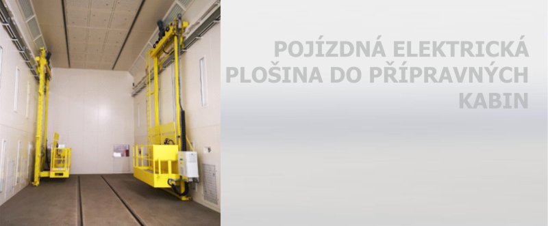 Pojízdná elektrická plošina do přípravných kabin