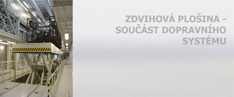 Zdvihová plošina -součást dopravního systému